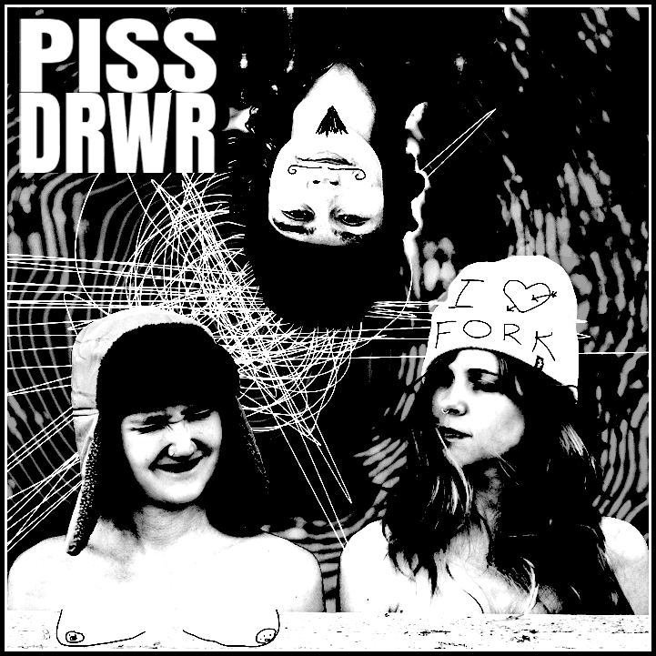 Piss Drwr
